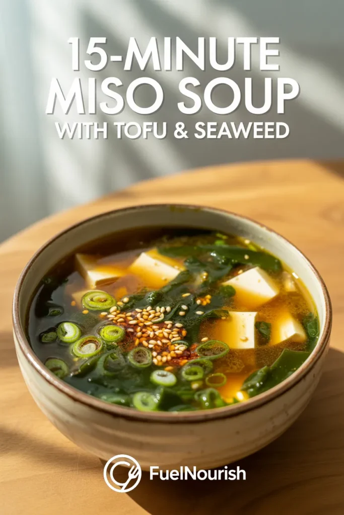 15-Minute Miso Soup with Tofu & Seaweed