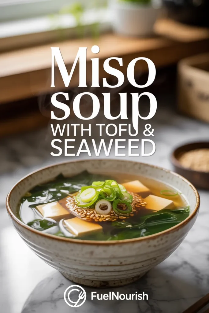 Miso Soup with Tofu & Seaweed